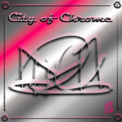 City Of Chrome