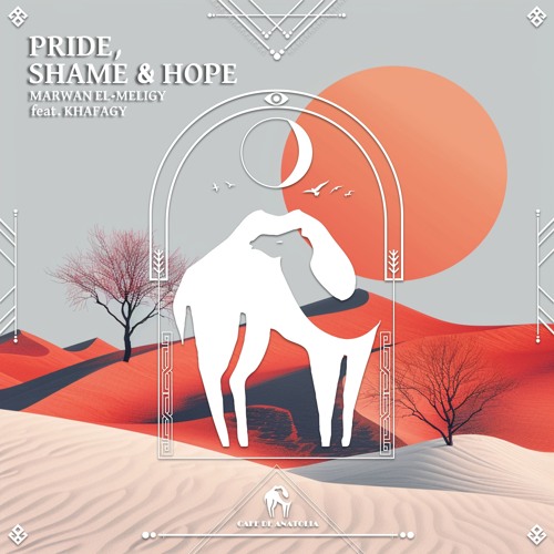 Marwan El - Meligy, Khafagy - Pride, Shame & Hope (Cafe De Anatolia)
