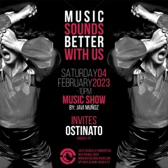 Ostinato @ Music Show Ibiza Global Radio 04 February 2023