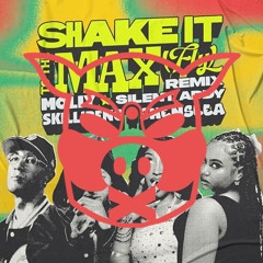 MOLIY-Silent Addy-Skillibeng-Shenseea - Shake It To The Max (PigPu55y Remix)