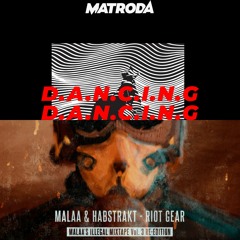 Matroda Malaa Habstrakt -Dancing Into Riot Gear