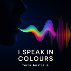 I Speak in Colours