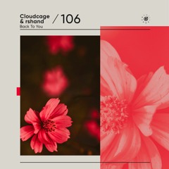 Cloudcage & rshand - Back To You