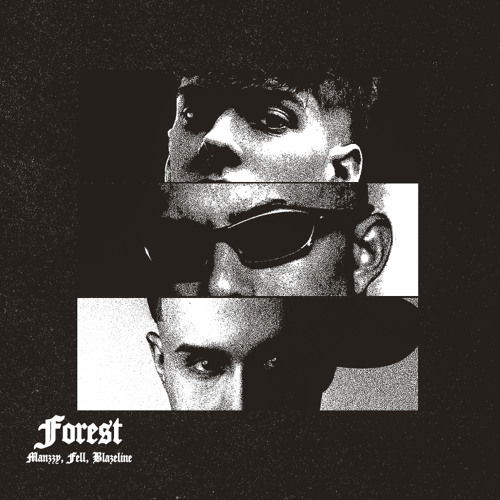 Manzzy,Fell & Blazeline - FOREST