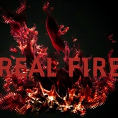 REAL FIRE