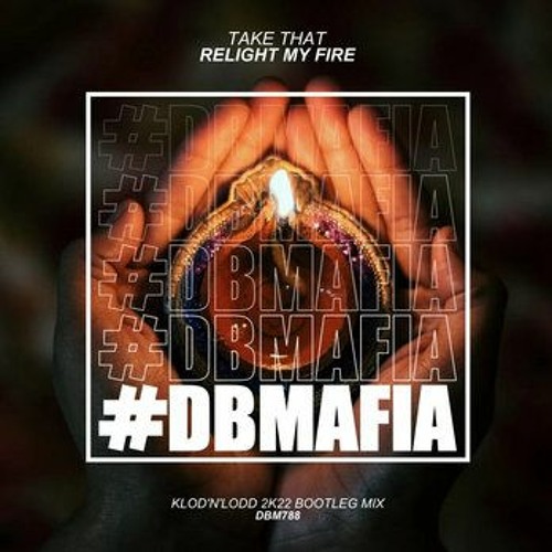 Take That ft. Lulu - Relight My Fire (Klod'n'Lodd 2k22 Bootleg Mix) [BUY=FREE DOWNLOAD]