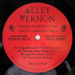 [ALV010] V.A.: T. Kouzuki / FLML / DimDj / C. Mitchell "Tracks From The Alley Vol. III (snippets)