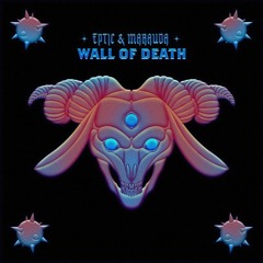 Eptic & Marauda - Wall of Death (ISOxo Edit)