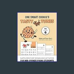 PDF [READ] 📖 One Smart Cookie's Tasty Tunes, V. U. Level G: Supplementary Songs and Activities for