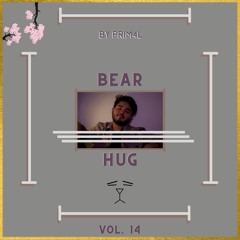 BEAR HUG 014 / Mixed By PRIM4L