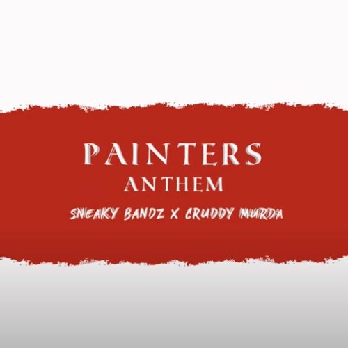 Sneaky Bandz X Cruddy Murda - Painters Anthem