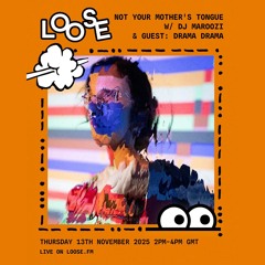 Not Your Mother's Tongue w/ DJ Maroozi & guest: Drama Drama - 13 Nov 25