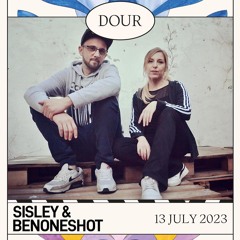 SISLEY & BENONESHOT @ DOUR FESTIVAL 2023 (BALZAAL)