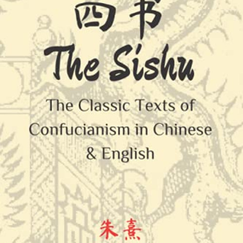 ACCESS KINDLE 💌 The Sishu: The Classic Texts of Confucianism in Chinese and Engish b