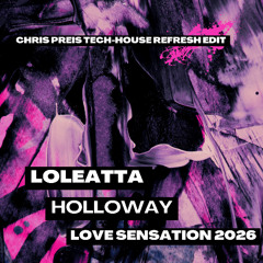 Loleatta Holloway - Love Sensation (Chris Preis TechHouse Refresh Edit 2026)