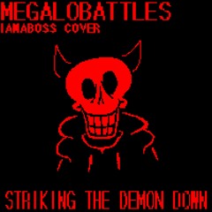 Striking The Demon Down [Bossified]
