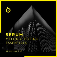 Serum Melodic Techno Essentials Series