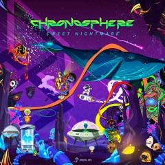 Chronosphere - Sweet Nightmare | OUT NOW on Digital Om!