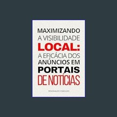 ??pdf^^ 📖 Maximizando a visibilidade local: a eficácia dos anúncios em portais de notícias (Portug