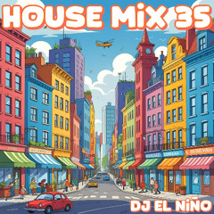 House Mix 35 (Una Noche De Locura, Luna y Sky, Sirena, Peso, Gaga, Jetski, Ansiedades)