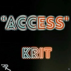 Access - Krit (prod Dj Mustard)