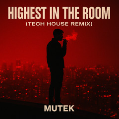 Travis Scott - Highest in the room (Mutek Unofficial Remix)