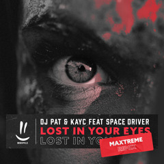 Lost in Your Eyes (Maxtreme Remix) [feat. Space Driver]