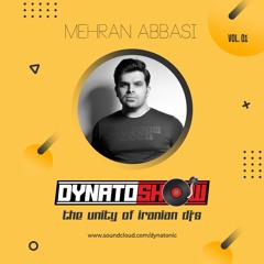 DynatoShow Vol.1 With Mehran Abbasi