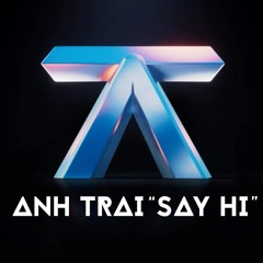 Anh trai say hi