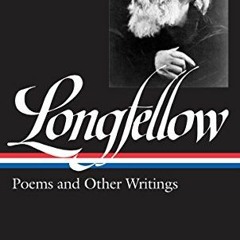 [PDF] Read Henry Wadsworth Longfellow: Poems & Other Writings (LOA #118) (Library of America) by  He