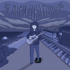 The Path of Least Resistance (Full Album)