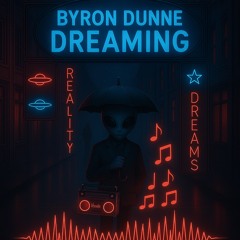 BYRON DUNNE - DREAMING 2025