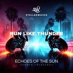 Run Like Thunder (Wild Ride) - Echoes Of The Sun