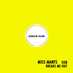 Miss Mants - Breaks Me Out #038 (APR.2021)