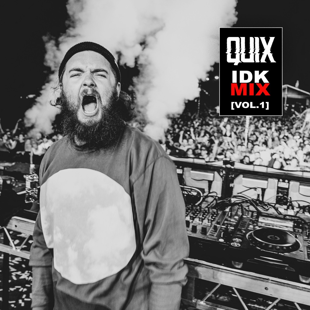 Stream IDK Mixtape (Vol. 1) by QUIX | Listen online for free on SoundCloud
