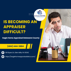 Is Becoming An Appraiser Difficult?