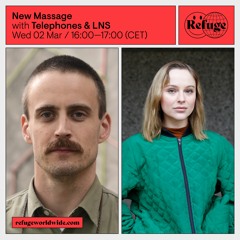 Telephones' New Massage 014 w/ LNS [Refuge Worldwide]