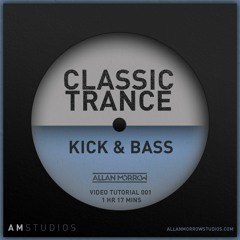 Classic Trance Kick & Bass Tutorial (Sample)