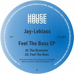H3 - 2 - Jay-Leklass - Feel The Bass EP (House House House)