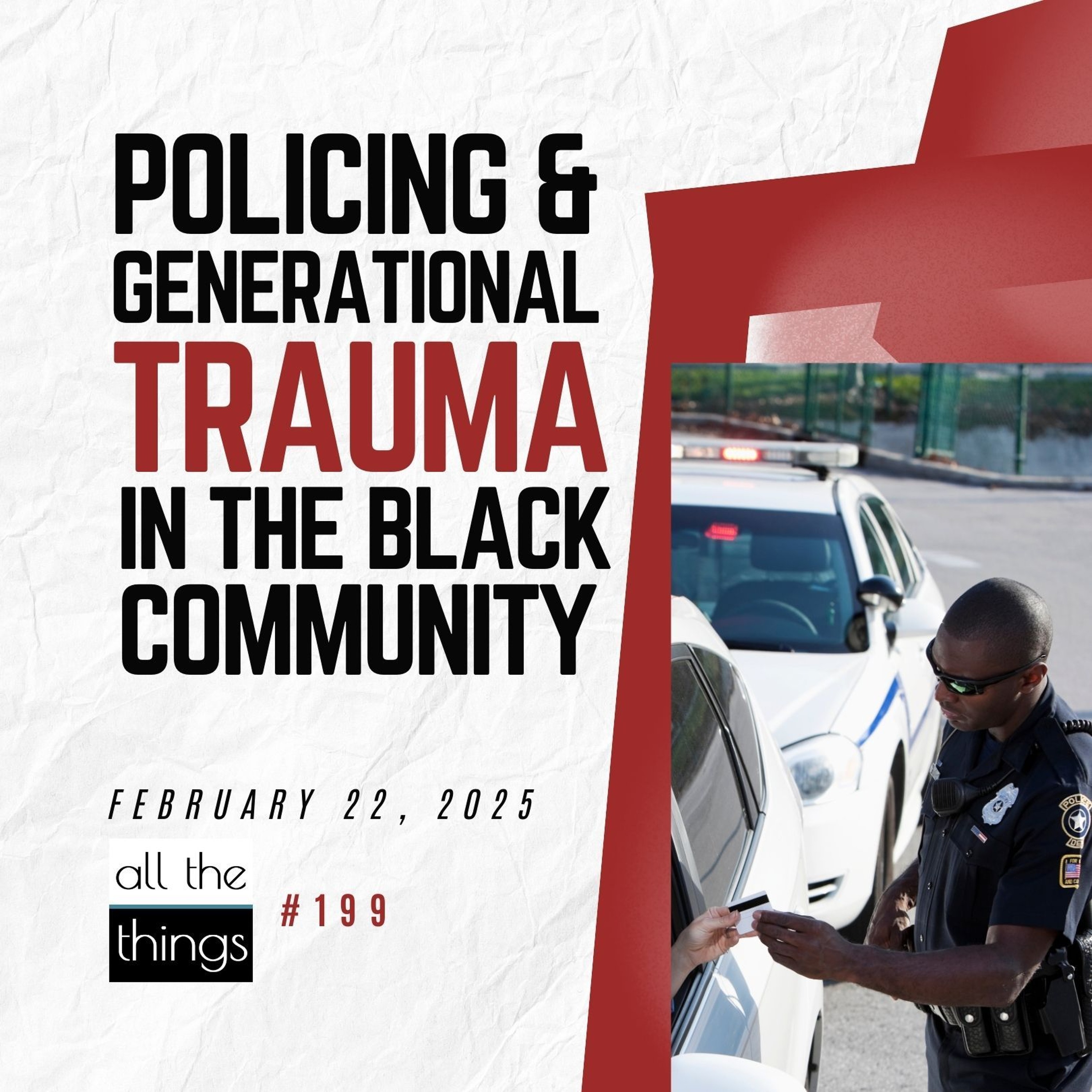 How to Have “The Talk” with Kids about the Police  ||  2/22/25  ||  #199
