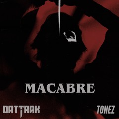 DatTrak x TONEZ - Macabre