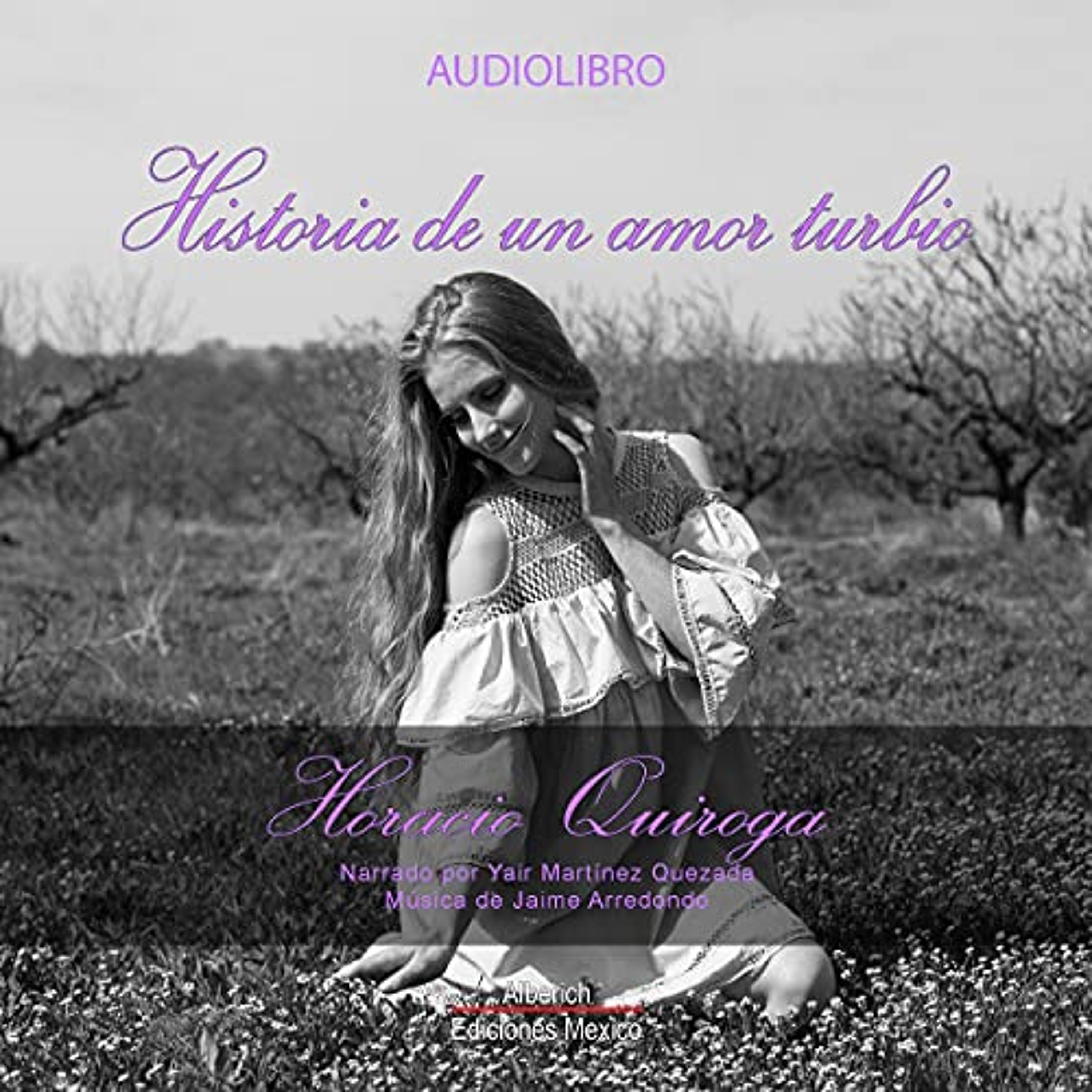 Historia de un amor turbio [Story of a Murky Love] (Audiolibro) | Prueba Gratis