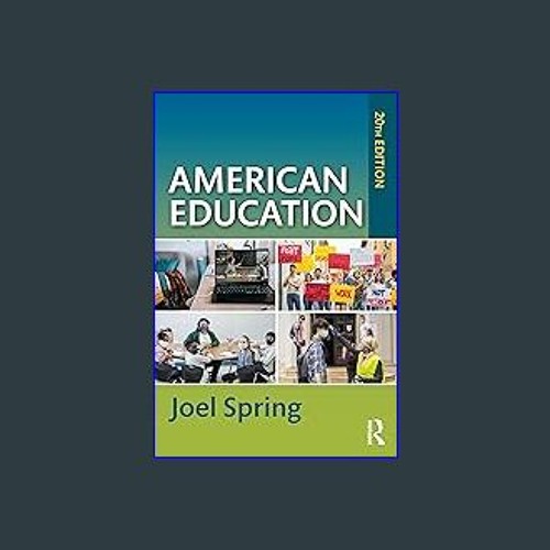 [READ EBOOK]$$ 🌟 American Education (Sociocultural, Political, and Historical Studies in Education