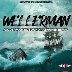 Soulflvr & One Violin Orchestra - Wellerman (A.K Germany & Sound Rabauken Extended Remix)
