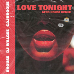 LOVE TONIGHT AFRO HOUSE REMIX