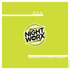 D.S.A. - Dancing in the Streets Tonight