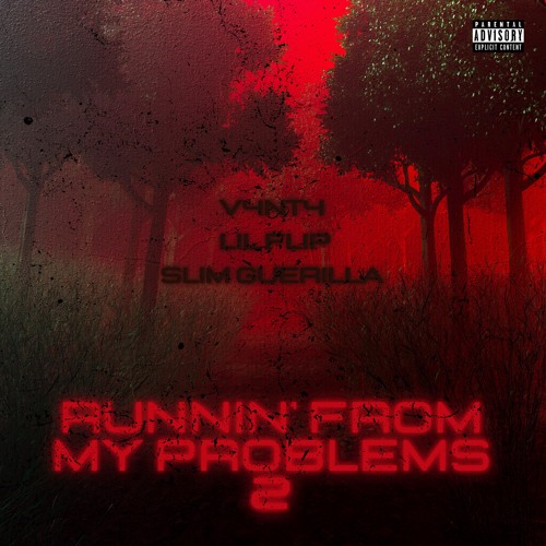 V4NT4, Lil Flip, Slim Guerilla - Runnin' From My Problems 2