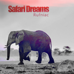 Rufniac - Safari Dreams