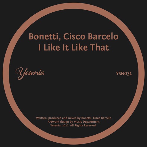 PREMIERE: Bonetti, Cisco Barcelo - I Like It Like That [Yesenia]