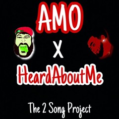 HeardAboutMe X AMO- Skrttt